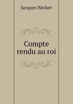 Compte rendu au roi