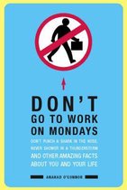 Don't Go to Work on Mondays