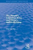 Routledge Revivals - Revival: The People's Liberation Army and China's Nation-Building (1973)