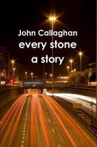 Every Stone A Story