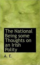 The National Being Some Thoughts on an Irish Polity