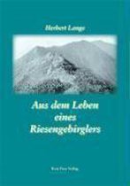 Aus dem Leben eines Riesengebirglers