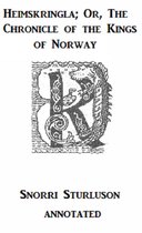 Heimskringla; Or, The Chronicle of the Kings of Norway (Annotated)