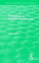 Routledge Revivals- Routledge Revivals: Science as a Questioning Process