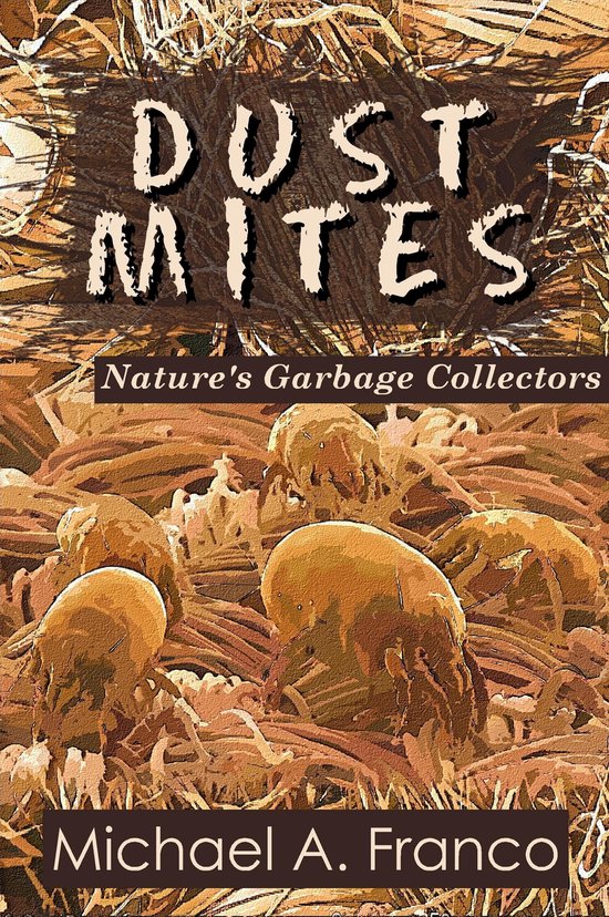 Strange Little Creatures 1 - DUST MITES Nature’s Garbage C ... - cover