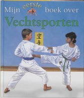 Mijn Eerste Boek Over Vechtsporten