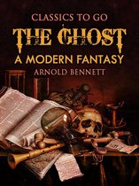 Classics To Go - The Ghost: A Modern Fantasy