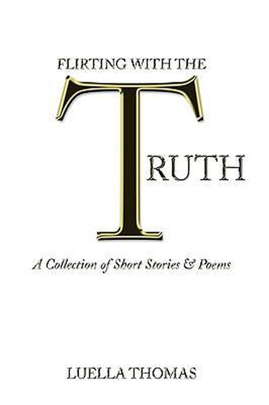 Boek cover Flirting with the Truth van Luella Thomas