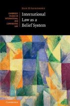 Cambridge Studies in International and Comparative LawSeries Number 133- International Law as a Belief System