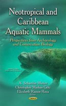 Neotropical & Caribbean Aquatic Mammals