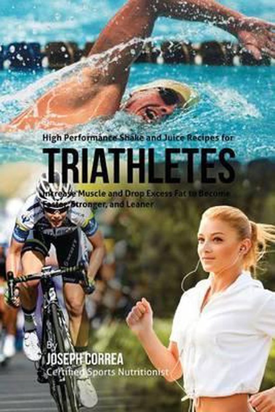 High Performance Shake and Juice Recipes for Triathletes - cover