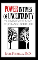 Power in Times of Uncertainty