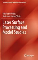 Laser Surface Processing and Model Studies