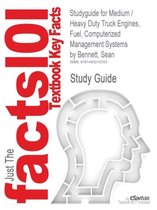 Studyguide for Medium / Heavy Duty Truck Engines, Fuel, Computerized Management Systems by Bennett, Sean