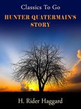 Classics To Go - Hunter Quatermain's Story