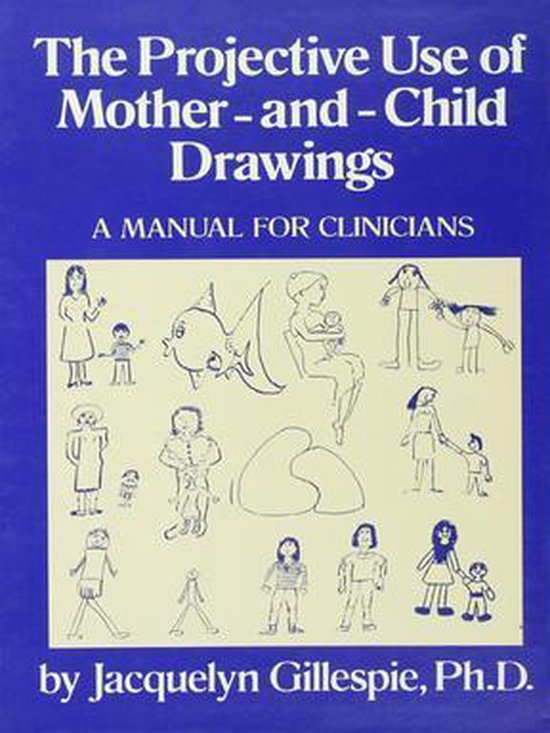 The Projective Use of Mother-And- Child Drawings - cover