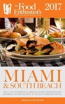 The Food Enthusiast’s Complete Restaurant Guide - Miami & South Beach - 2017
