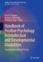 Springer Series on Child and Family Studies - Handbook of Positive Psychology in Intellectual and Developmental Disabilities