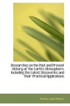 Researches on the Past and Present History of the Earth's Atmosphere