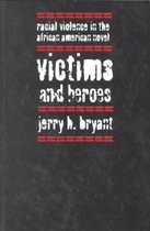 Victims and Heroes