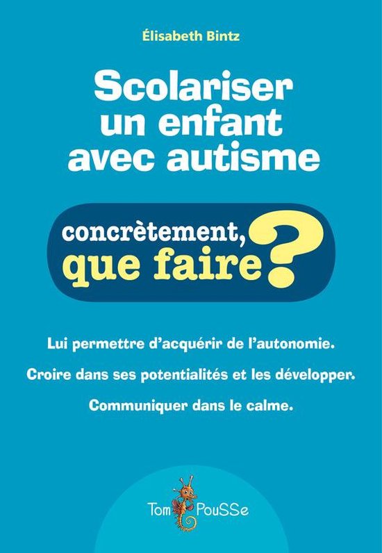 Concrètement, que faire ? - Scolariser un enfant avec autis ... - cover