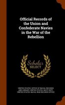 Official Records of the Union and Confederate Navies in the War of the Rebellion