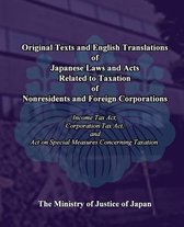 Original Texts and English Translations of Japanese Laws and Acts Related to Taxation of Nonresidents and Foreign Corporations