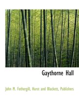 Gaythrone Hall, a Novel, Volume III of III