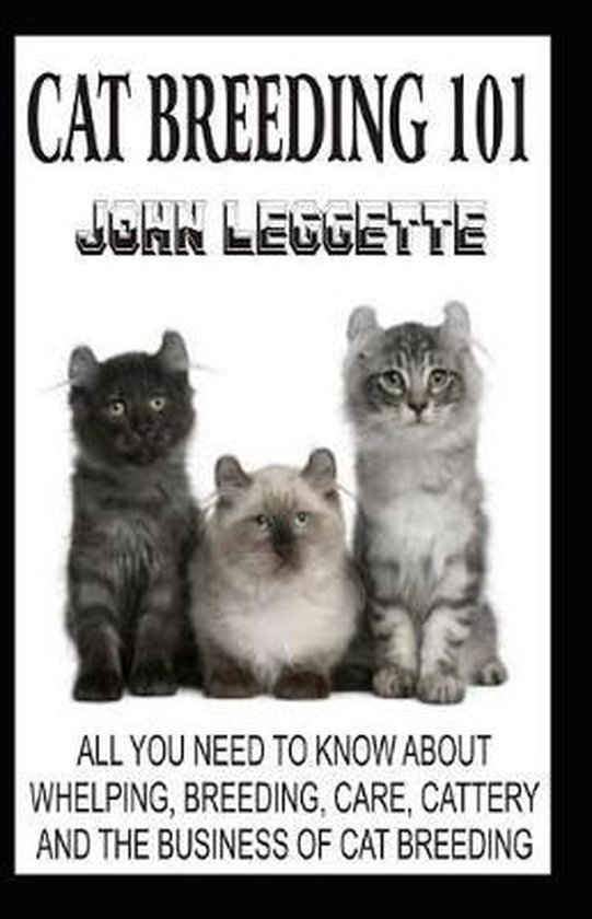 Cat Breeding 101, John Leggette 9781726602488 Boeken
