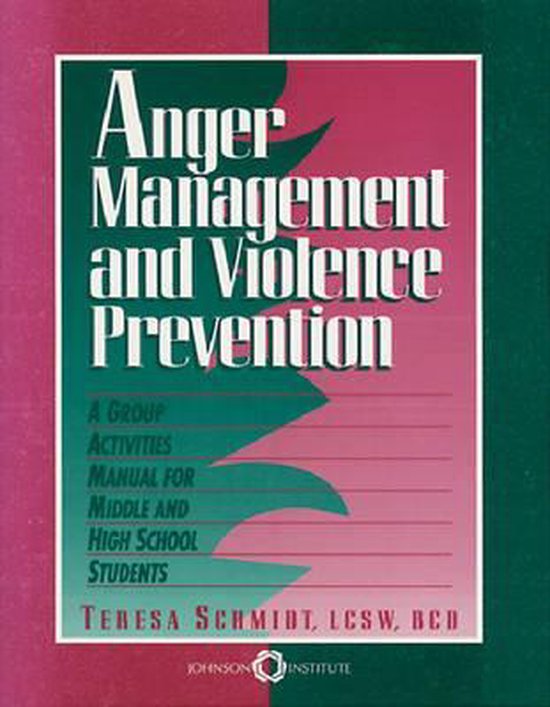 Anger Management and Violence Prevention, Teresa M. Schmidt ...