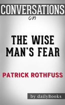 The Wise Man's Fear: by Patrick Rothfuss Conversation Starters​​​​​​​