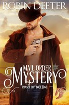 Mail Order Mystery: Chance City Series Book One