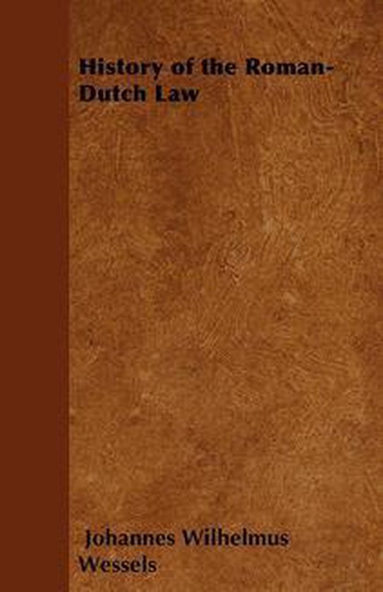 History of the Roman-Dutch Law - cover