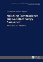 Studies on Culture, Technology and Education 4 - Modeling Technoscience and Nanotechnology Assessment