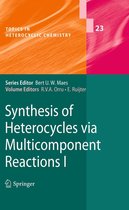 Omslag Topics in Heterocyclic Chemistry 23 - Synthesis of Heterocycles via Multicomponent Reactions I
