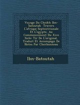 Voyage Du Cheikh Ibn-Batoutah Travers L'Afrique Septentrionale Et L'Egypte, Au Commencement Du Xive Si Cle