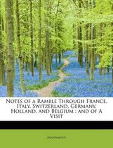 Notes of a Ramble Through France, Italy, Switzerland, Germany, Holland, and Belgium