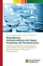 Resistência Antimicrobiana de Cepas Invasivas de Pneumococos