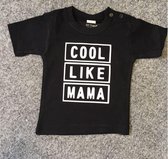 Baby shirt zwart met opdruk ''COOL LIKE MAMA'' MAAT 68