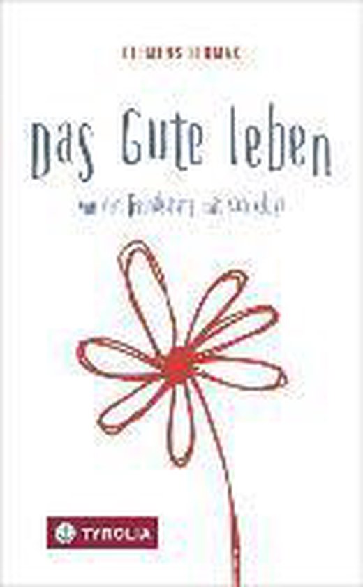 Das Gute leben