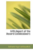 Fifth Report of the Record Commissioners