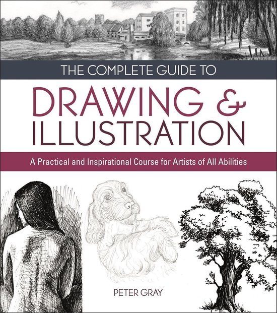 The Complete Guide to Drawing & Illustration (ebook), Peter Gray