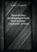 Researches on diamagnetism and magne-crystallic action