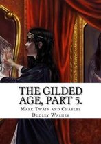 The Gilded Age, Part 5.