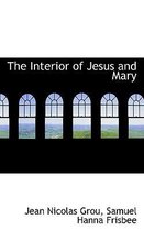 The Interior of Jesus and Mary