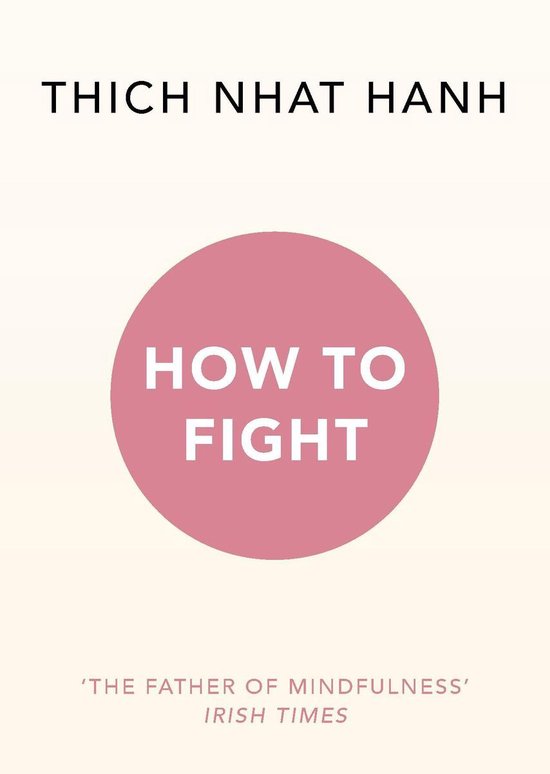 Boek met de titel 'How to Fight' van Thich Nhat Hanh, met een roze cirkel met witte tekst.