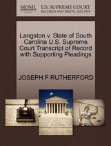 Langston V. State of South Carolina U.S. Supreme Court Transcript of Record with Supporting Pleadings