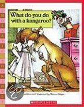 What Do You Do with a Kangaroo?