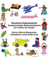 Deutsch-Indonesisch Zweisprachiges Bilderw rterbuch Der Farben F r Kinder Kamus Warna Bergambar Dwibahasa Untuk Anak-Anak