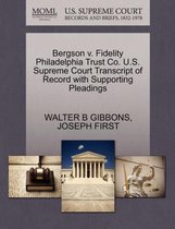 Bergson V. Fidelity Philadelphia Trust Co. U.S. Supreme Court Transcript of Record with Supporting Pleadings